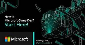 New to Game Development? Start Here - Microsoft Game Dev