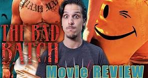 The Bad Batch - Movie REVIEW