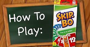 How to Play Skip-Bo