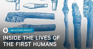 The Life of Early Humans—Where & How Early Man Lived | Big History Project