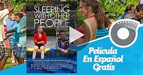 Sleeping With Other People - Película En Español Gratis