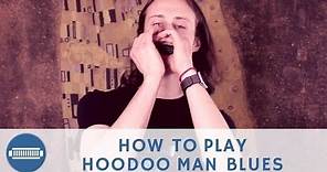 How to play Hoodoo Man Blues Intro by Junior Wells on Blues Harmonica