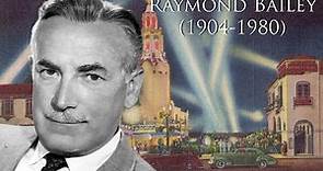 Raymond Bailey (1904-1980)
