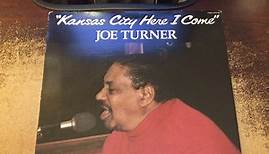 Joe Turner - Kansas City Here I Come