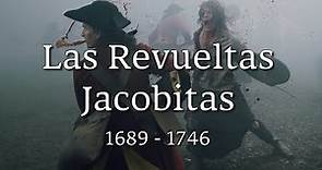 LAS REVUELTAS JACOBITAS (1689-1746)