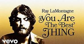 Ray LaMontagne - You Are the Best Thing (Official Audio)