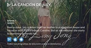La Canción de July S01E01