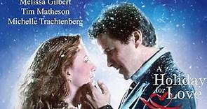 A Holiday for Love 1996 Film | Melissa Gilbert, Tim Matheson