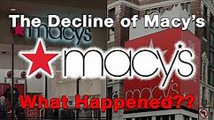 The Decline of Macy's...What Happened?