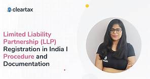 Limited Liability Partnership (LLP) Registration in India I Procedure and Documentation