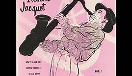 Illinois Jacquet -Vol. 1 (FULL ALBUM)