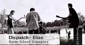 Dispatch - "Elias" (Official Audio)