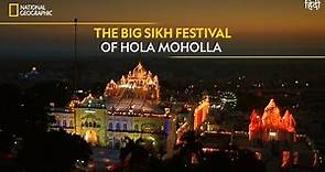 The Big Sikh Festival of Hola Moholla | India’s Mega Kitchens | National Geographic