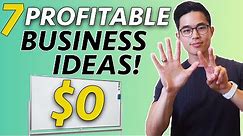 7 TOP Business Ideas You Can Start With NO MONEY