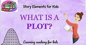 Plot: Story Elements for Kids