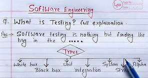 What is Testing? full Explanation | Software Engineering