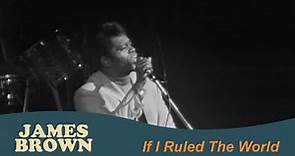James Brown - If I Ruled The World (Live at the Boston Garden, Apr 5, 1968)