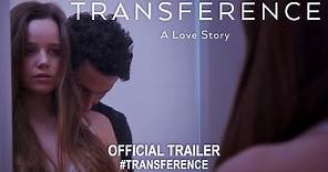 Transference: A Love Story (2020) | Official Trailer HD