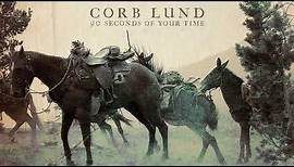 Corb Lund - "90 Seconds Of Your Time" [Audio Only]