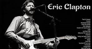 Eric Clapton - Greatest Hits - Full Album 2023