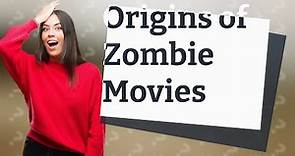 What was the first zombie movie?