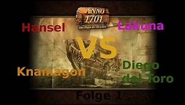 Anno 1701 History Edition | Multiplayer | Folge 1 | Lakuna VS Knamagon VS Hansel VS Diego del Torro