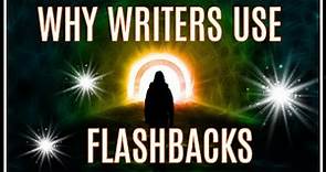 Why Writers Use Flashbacks