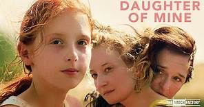 Daughter of Mine (2018) | Trailer | Valeria Golino | Alba Rohrwacher | Sara Casu | Laura Bispuri