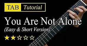 You Are Not Alone - Fingerstyle Lesson + TAB
