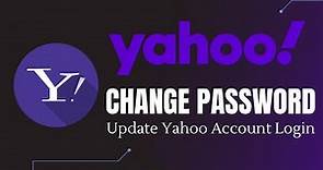 How to Change Your Yahoo Account Password