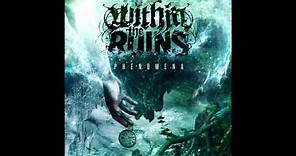 Within The Ruins - Ataxia (Parts 1, 2, 3)