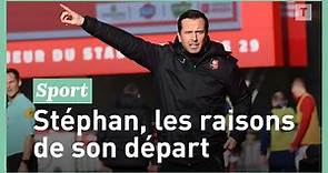Les raisons de la démission de Julien Stéphan du Stade Rennais