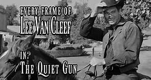 Every Frame of Lee Van Cleef in - The Quiet Gun (1957)