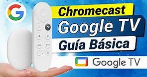Chromecast con Google TV – INSTALACIÓN y CONFIGURACIÓN Tutorial BÁSICO - GUÍA INICIAL