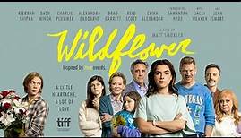 WILDFLOWER - Official Trailer