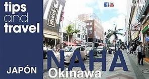 Visitando la Ciudad de Naha, Okinawa Japón 🇯🇵
