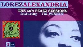 Lorez Alexandria - The 60's Pzazz Sessions (Featuring " I'm Wishin' ")