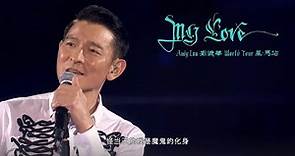 「MY LOVE劉德華世界巡迴演唱會 - 星馬站」精選丨My Love Andy Lau World Tour - Kuala Lumpur & Singapore 2019