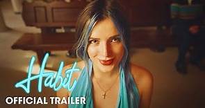 Habit (2021 Movie) Official Trailer – Bella Thorne, Gavin Rossdale, Libby Mintz