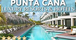 TOP 10 Best All-Inclusive 5 Star Hotels & Resorts In PUNTA CANA | Dominican Republic