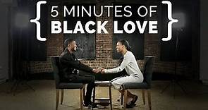 5 Minutes of Black Love | {THE AND} Relationship Project