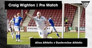 Craig Wighton | Match Preview | 05/05/2023