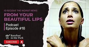 [Podcast Episode #16] 🎬 I'd Receive the Worst News from Your Beautiful Lips, 2011
