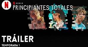 Principiantes totales (Temporada 1) | Trailer en Español | Netflix