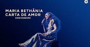Maria Bethânia | Carta de Amor (Show Completo)