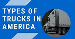 Types of Trucks in America