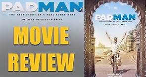 Pad Man Movie Review | Akshay Kumar | R. Balki | Sonam Kapoor | Radhika Apte | Twinkle Khanna