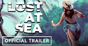 Lost At Sea - Official Launch Trailer