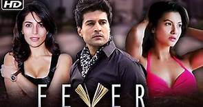 Fever Full Movie | Rajeev Khandelwal | Gauahar Khan | Caterina Murino | Latest Bollywood Movie