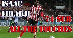 Isaac Lihadji debut for Sunderland AFC - All The Touches